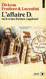 L'affaire D. ou la crime du faux vagabond
